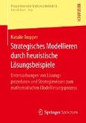 Strategisches Modellieren durch heuristische Lösungsbeispiele