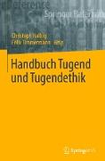 Handbuch Tugend und Tugendethik