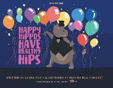 Happy Hippos Have Healthy Hips