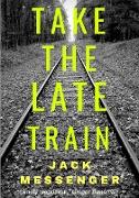 Take the Late Train