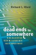 Dead Ends to Somewhere: The Story of a Vaccine to Save 500,000 Children Worldwide and the Reluctant Student Who Invented It