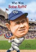 Who Was Babe Ruth?