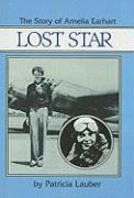 Lost Star, the Story of Amelia Earhart