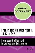 Frauen leisten Widerstand: 1933–1945