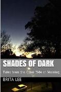 Shades of Dark: Tales from the Other Side of Morning