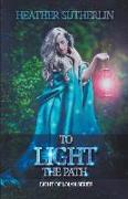 To Light the Path