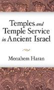 Temples and Temple-Service in Ancient Israel