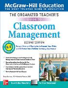 The Organized Teacher's Guide to Classroom Management, Grades K-8, Second Edition