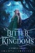 Bitter Kingdoms: A Medieval Romance