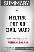 Summary of Melting Pot or Civil War? by Reihan Salam