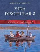 Vida Discipular 3: La Victoria del Discípulo: Masterlife 3: Disciple's Victory