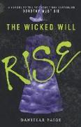 Wicked Will Rise