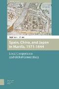 Spain, China, and Japan in Manila, 1571-1644
