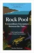 Rock Pool: Extraordinary Encounters Between the Tides