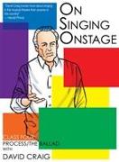 On Singing Onstage, Acting Series