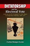 Dictatorship and the Electoral Vote: Francoism and the Portuguese New State Regime in Comparative Perspective, 1945-1975