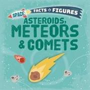 Asteroids, Meteors & Comets