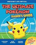 The Ultimate Trainer's Guide: Pokémon (Independent & Unofficial)