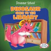 Dinosaur Goes to the Library