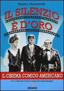 Il silenzio è d'oro. Il cinema comico americano