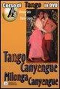 Tango canyengue. Corso di tango argentino. Video corso. DVD. Con libro