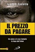 Il prezzo da pagare. Un uomo e la sua famiglia in fuga dall'Islam