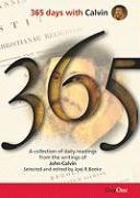 365 Days with Calvin: A Unique Collection of 365 Readings from the Writings of John Calvin