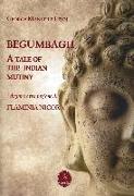 Begumbagh. A tale of the indian mutiny