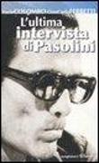 L'ultima intervista di Pasolini