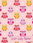 2019 Daily Planner: Large Sized Full Page a Day Layout Planner with Quirky and Adorable Owl Will Help Keep You Smiling While You Keep Your