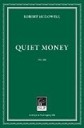 Quiet Money