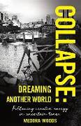 Collapse: Dreaming Another World