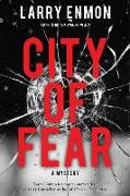 City of Fear: A Rob Soliz and Frank Pierce Mystery