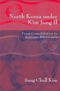 North Korea Under Kim Jong Il: From Consolidation to Systemic Dissonance