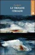 Le troiane (Troadi)