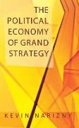 The Political Economy of Grand Strategy