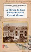 La Merano dei russi. Ediz. italiana, tedesca e russa