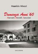 Dumenza anni '60. Racconti, ricordi, emozioni