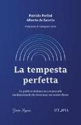 La tempesta perfetta. La politica italiana raccontata alle multinazionali che investono nel nostro Paese