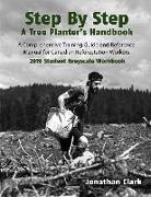 Step by Step, a Tree Planter's Handbook: A Comprehensive Training Guide and Reference Manual (Student Greyscale Workbook)