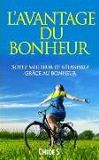 L'Avantage Du Bonheur: Soyez Meilleur Et Réussissez Grâce Au Bonheur: Livre En Version Française/Happiness Advantage French Version Book