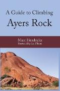 A Guide to Climbing Ayers Rock