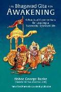 The Bhagavad Gita for Awakening: A Practical Commentary for Leading a Successful Spiritual Life