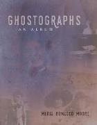 Ghostographs: An Album
