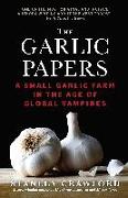 The Garlic Papers: A Small Garlic Farm in the Age of Global Vampires