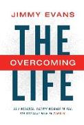 The Overcoming Life with Study Guide: As a Believer, Victory Belongs to You. But You Still Have to Claim It