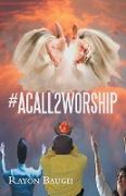 #acall2worship