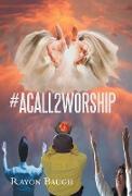 #acall2worship