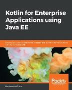 Kotlin for Enterprise Applications Using Java Ee