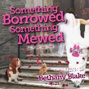 Something Borrowed, Something Mewed